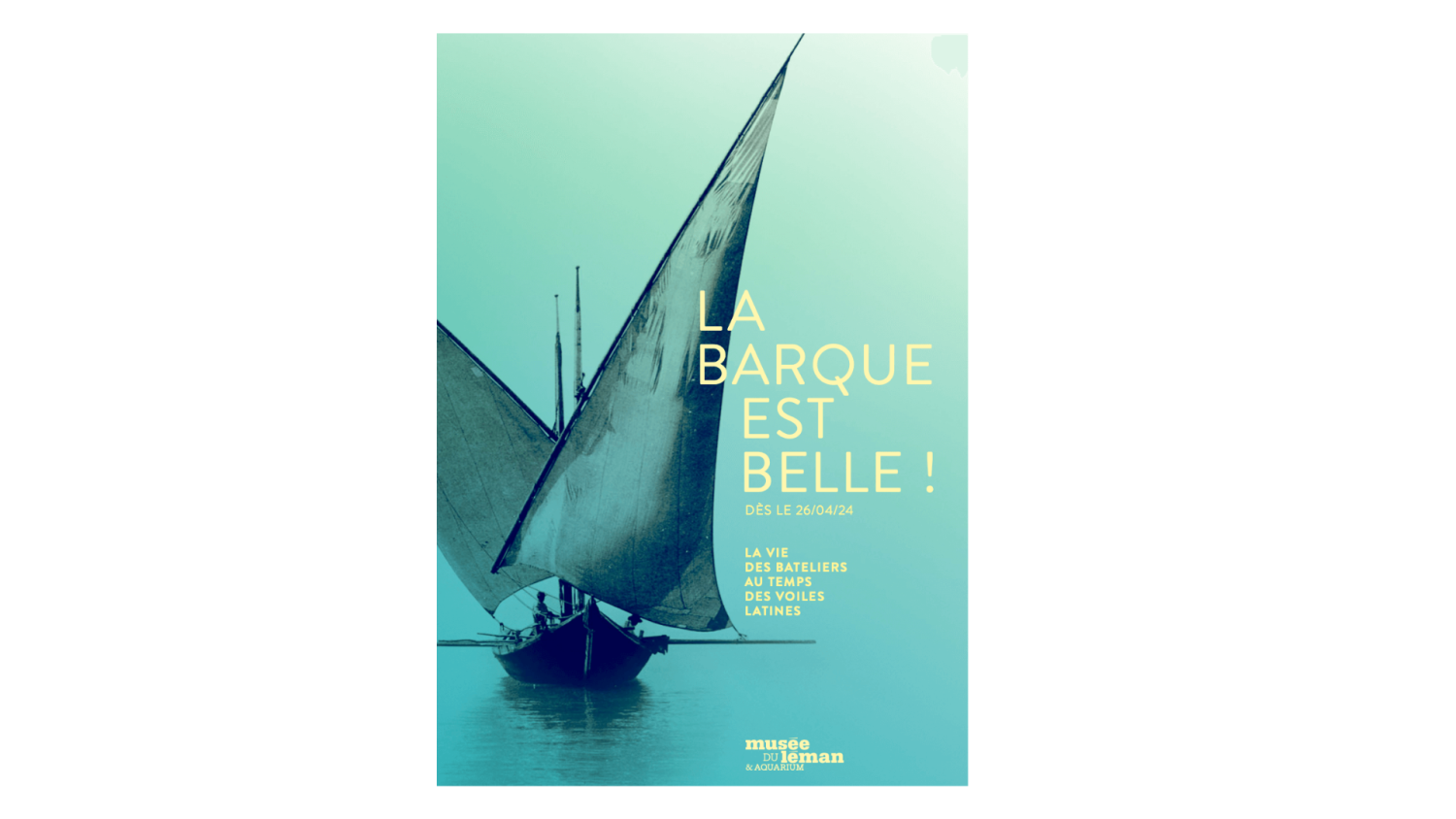 La barque est belle – Musée du Léman